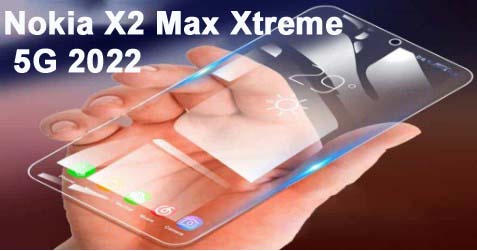 Nokia X2 Max Xtreme 2022